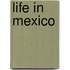 Life in Mexico