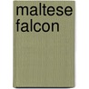 Maltese Falcon by Dashiell Hammett