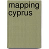 Mapping Cyprus door Demetris Christofias