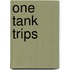 One Tank Trips