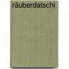 Räuberdatschi by Jörg Steinleitner