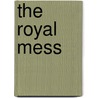 The Royal Mess by Maryjanice Davidson