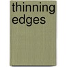 Thinning Edges door Cathy Howse