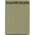 Traumkristalle