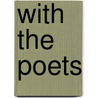 With The Poets door Frederic William Farrar