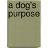 A Dog's Purpose