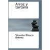 Arroz Y Tartana by Vicente Blasco Ibañez