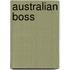 Australian Boss