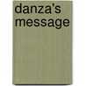 Danza's Message by Karen Kilpatrick