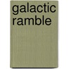 Galactic Ramble door Richard Morton Jack