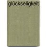 Glückseligkeit door Zülfü Livaneli