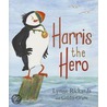 Harris the Hero door Lynne Rikards