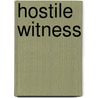 Hostile Witness door Rebecca Forster