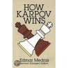How Karpov Wins door Edmar Mednis