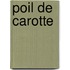 Poil de Carotte