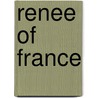 Renee of France door Simonetta Carr