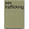 Sex Trafficking door Tsachi Keren-Paz