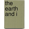 The Earth And I door Frank Asch