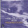 Tom Chatto, Rnr door Philip McCutchan