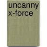Uncanny X-Force door Rick Remender