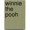 Winnie the Pooh door A.A. Milne