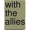 With The Allies door Richard Harding Davis