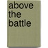 Above The Battle