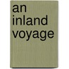 An Inland Voyage door Robert Louis Stevension