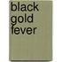 Black Gold Fever