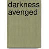 Darkness Avenged by Alexandra Ivy