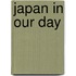 Japan in Our Day