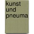 Kunst und Pneuma