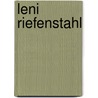 Leni Riefenstahl door Jürgen Trimborn