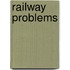 Railway Problems