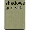 Shadows and Silk door Liliana Hart