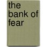 The Bank of Fear