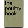 The Poultry Book door John C. Bennett