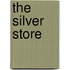 The Silver Store