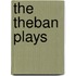 The Theban Plays