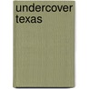 Undercover Texas door Robin Perini