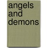 Angels and Demons by Michael F. Patella
