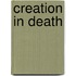 Creation in Death
