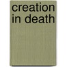 Creation in Death by J.D. Robb