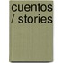Cuentos / Stories