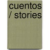 Cuentos / Stories by Mario Benedetti