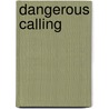 Dangerous Calling door Paul David Tripp