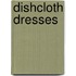 Dishcloth Dresses
