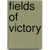 Fields of Victory by Mrs Humphry Ward