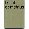 Fist of Demetrius door William King