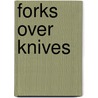 Forks Over Knives door Del Sroufe